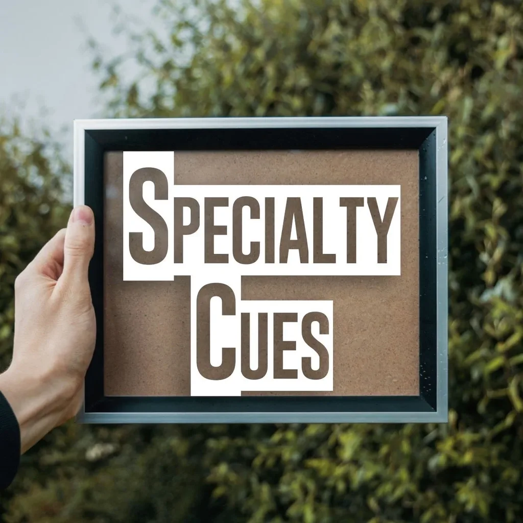 Specialty Cues