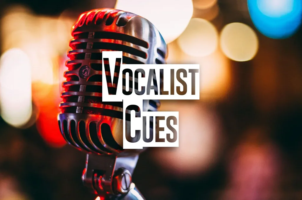 Vocalist Cues